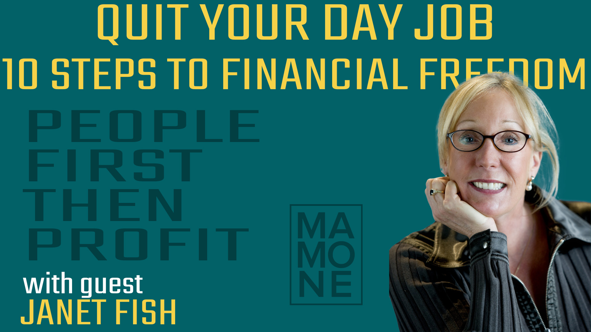 Ep. 3.8 | Quit Your Day Job – 10 Steps to Financial Freedom with Janet Fish