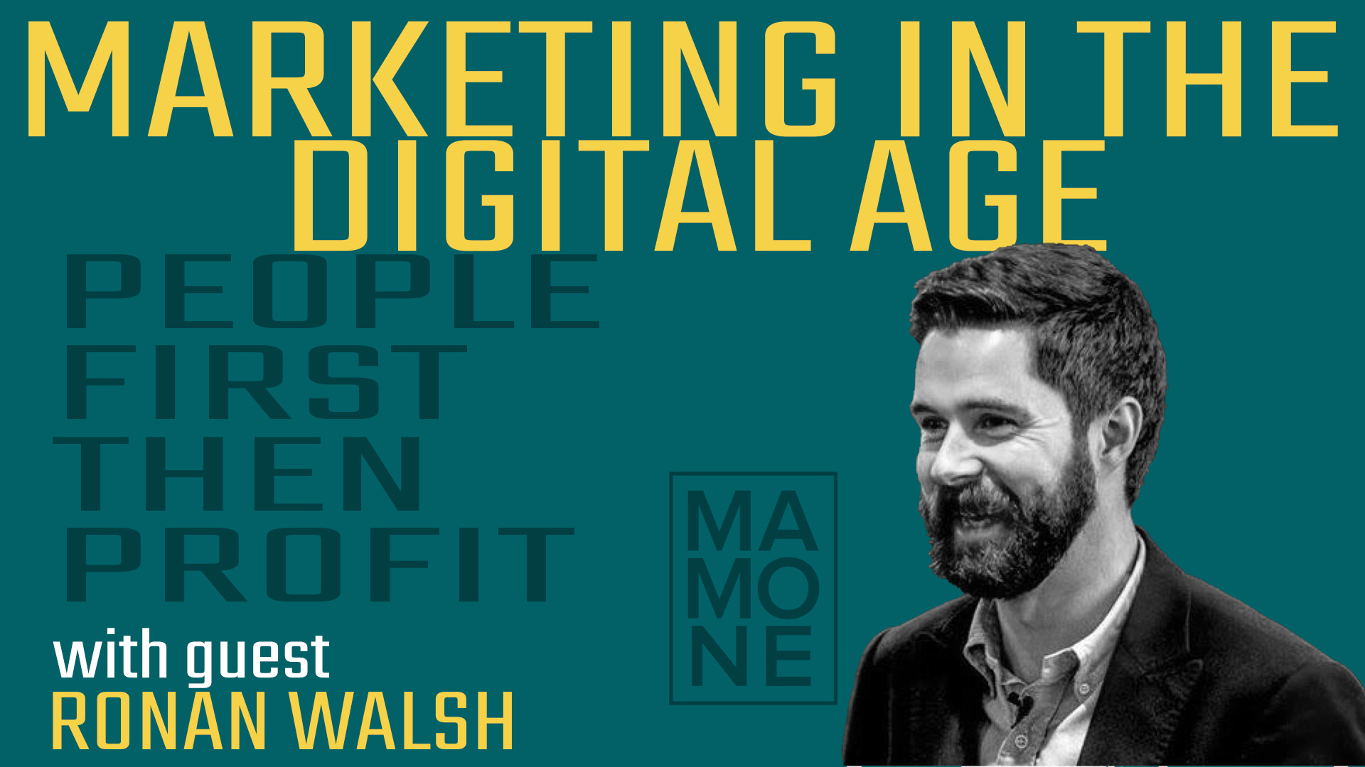 Ep. 3.12 | Marketing in The Digital Age with Ronan Walsh