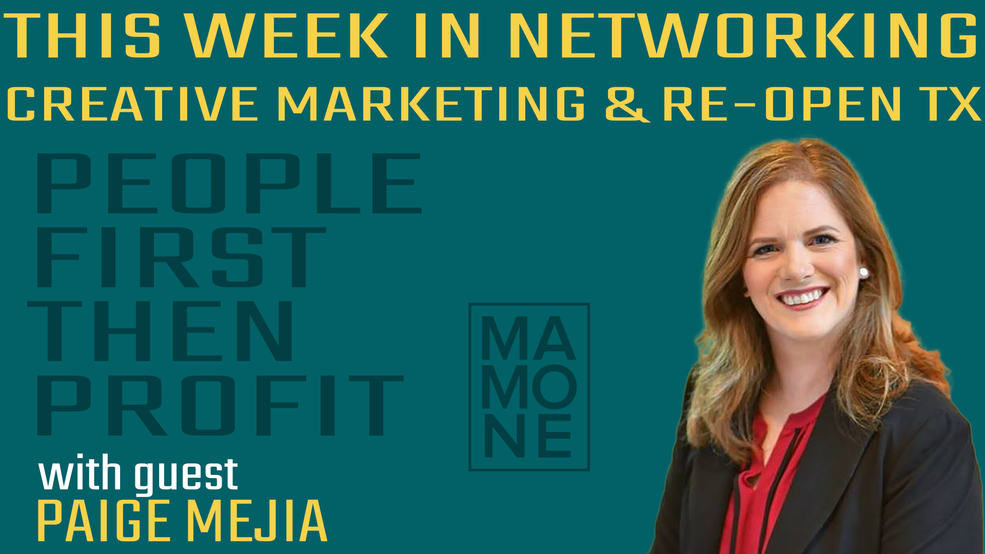 Ep. 3.7 | This Week in Networking, Marketing & The Reopen TX Guide